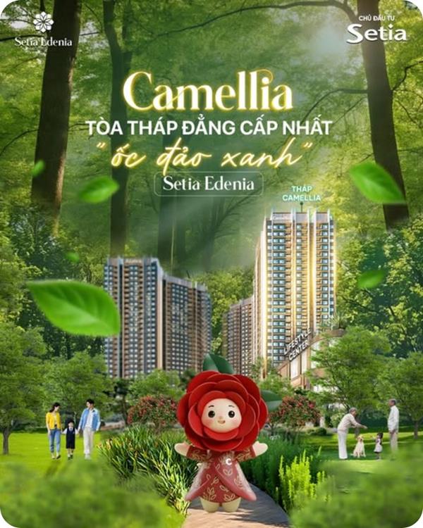 Camellia Tòa tháp đẳng cấp nhất tại “ốc đảo xanh” Setia Edenia chính thức ra mắt