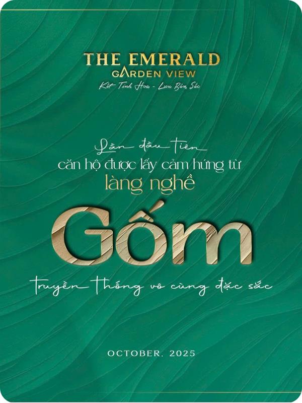 Emerald Garden View – Kiệt tác “từ đất thành hình, từ lửa thành hồn, từ tâm thành tổ ấm” giữa lòng thành phố