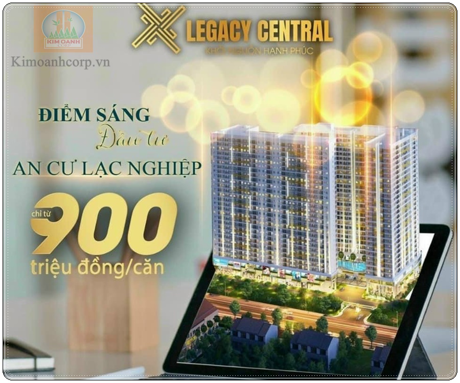 Legacy Central giá chỉ từ 900 triệu/căn